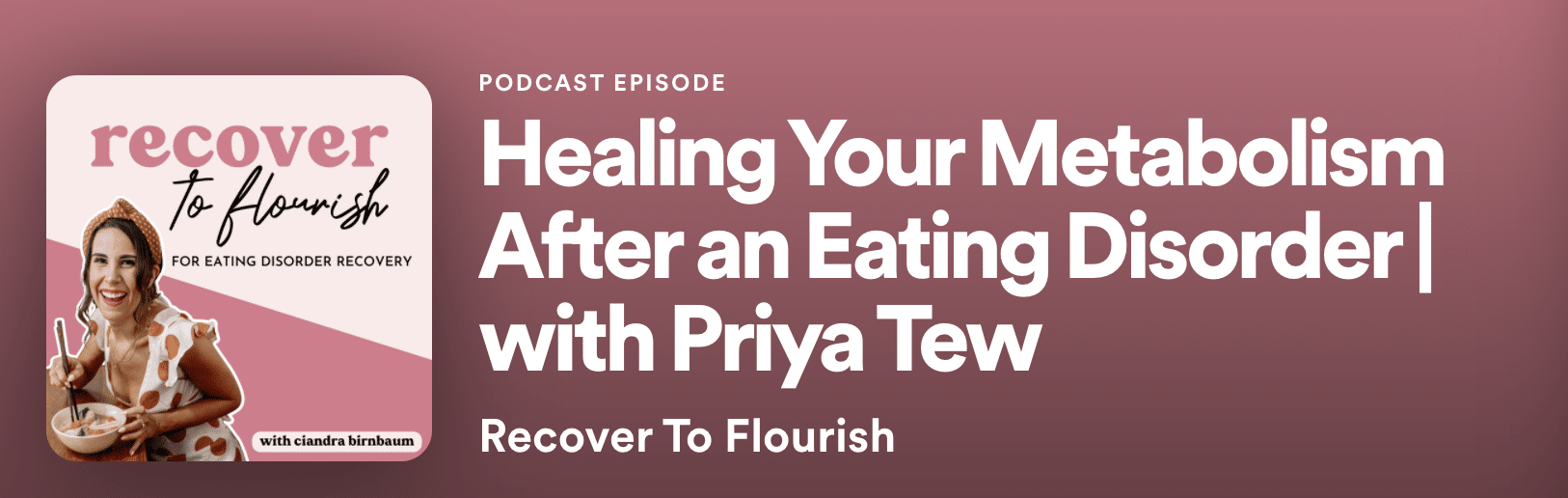 Podcast art for recoveyr to flourish podcast episode "Healing your metabolism after an eating disorder"
