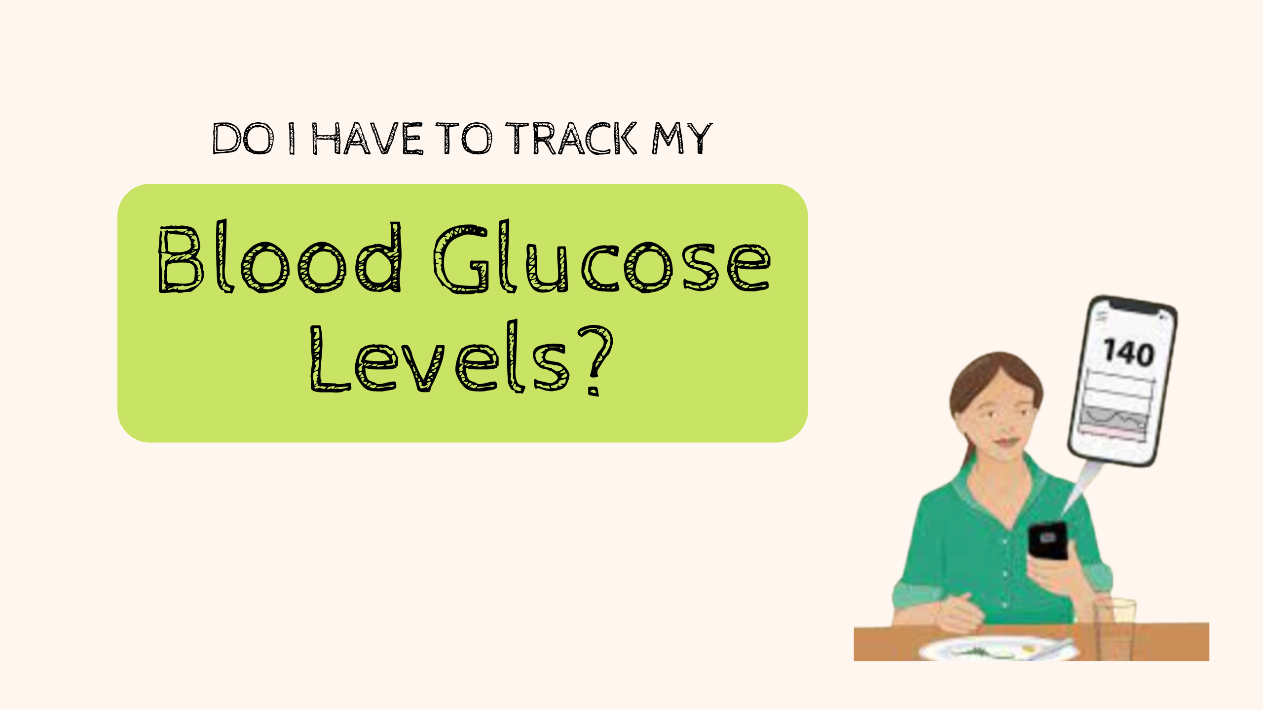 Do I have to track my blood glucose levels?