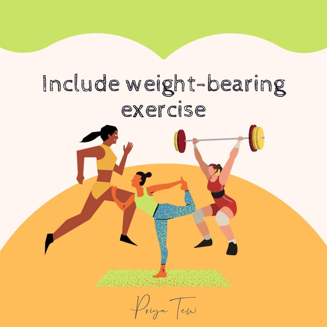 Include weight-bearing exercise