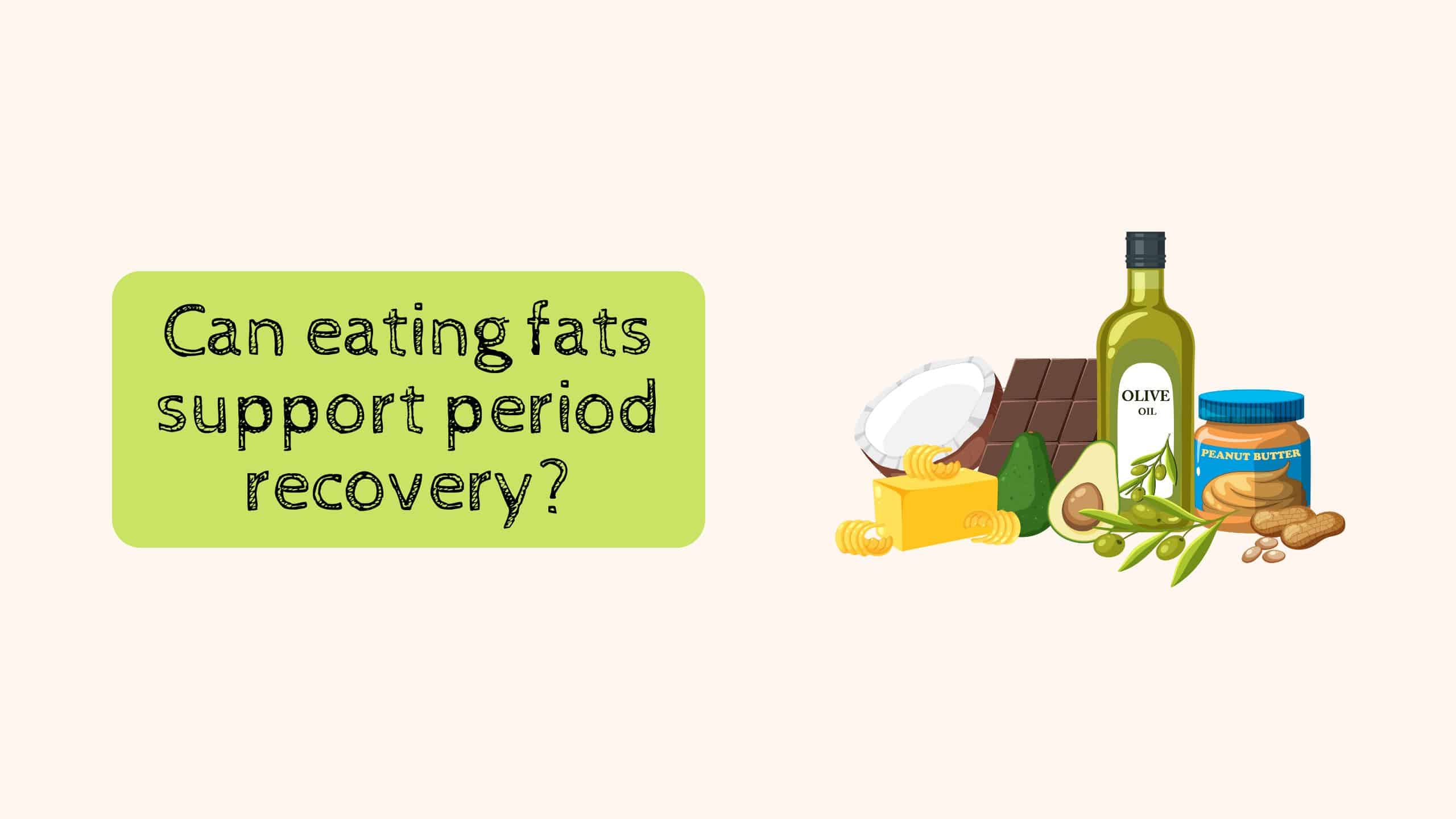 diagram of the fats to focus on in period recovery