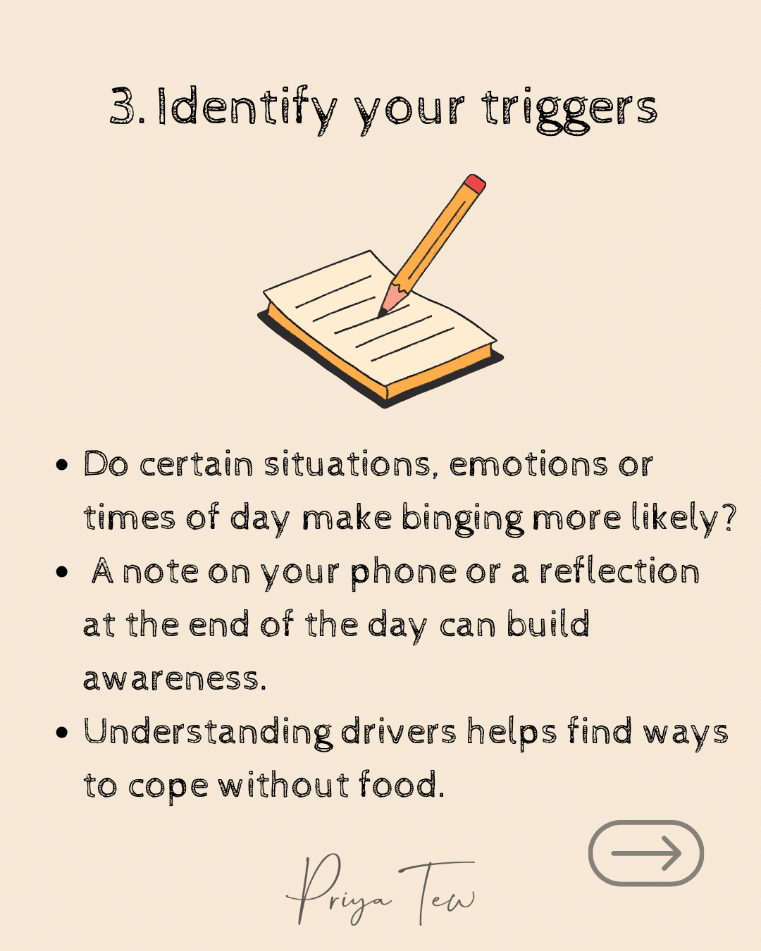 Identify your triggers. Do certain situations, emotions or times of day make binging more likely? A note on your phone or a reflection at the end of the day can build awareness. Understanding drivers helps find ways to cope without food.
